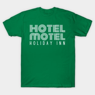 Hotel-motel-holiday-inn T-Shirt